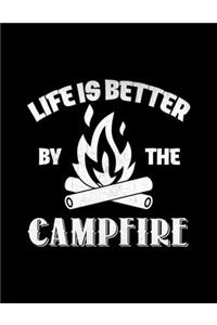 Life is better by the campfire