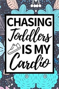 Chasing Toddlers Is My Cardio