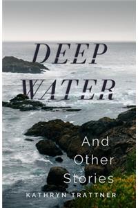 Deep Water and Other Stories