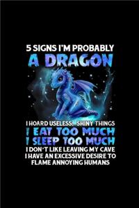 5 Signs I'm Probably A Dragon Funny Gift