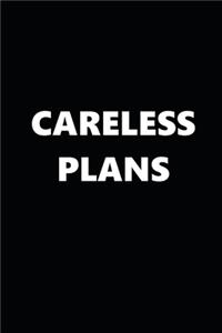 2020 Daily Planner Funny Humorous Careless Plans 388 Pages