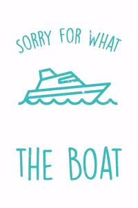Sorry for What I Said While Docking the Boat