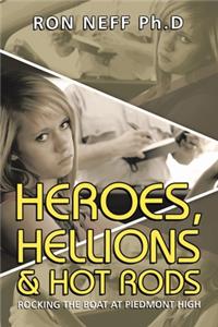 Heroes, Hellions & Hot Rods