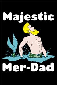 Majestic Mer Dad