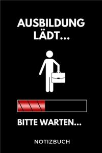 Ausbildung Lädt... Bitte Warten... Notizbuch