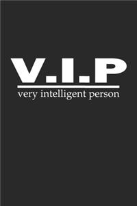 V.I.P Very Intelligent Person