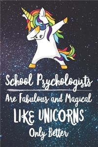 School Psychologists Are Fabulous And Magical Like Unicorns Only Better
