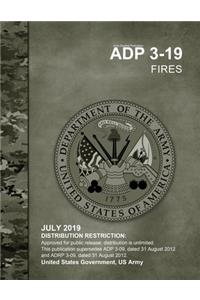 Army Doctrine Publication ADP 3-19 Fires July 2019