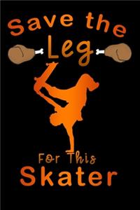 save leg for this skater