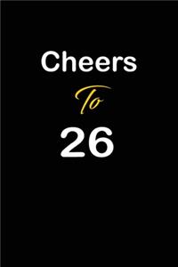 Cheers To 26