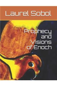 Prophecy and Visions of Enoch