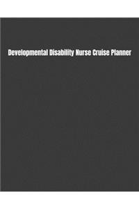 Developmental Disability Nurse Cruise Planner