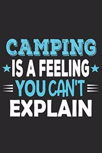 Camping Is A Feeling You Can't Explain
