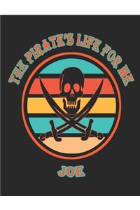 The Pirate's Life For Me Joe