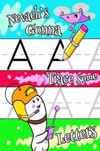 Nevaeh's Gonna Trace Some Letters