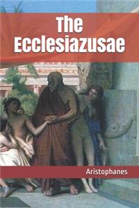 The Ecclesiazusae