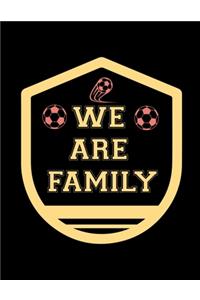 We Are Family