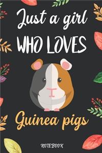 Just A Girl Who Loves Guinea Pigs