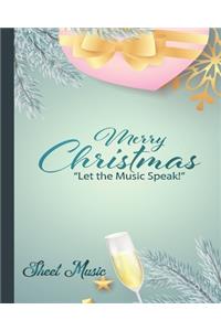 Blank Sheet Music Notebook Merry Christmas - Let The Music Speak