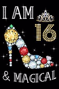 I Am 16 & Magical!