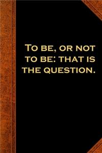 2020 Weekly Planner Shakespeare Quote To Be Or Not To Be 134 Pages