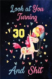 Look at You Turning 30 And Shit