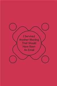 I Survived Another Meeting That Should Have Been An Email
