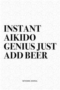 Instant Aikido Genius Just Add Beer
