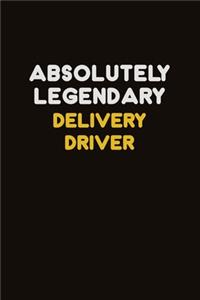 Absolutely Legendary Delivery Driver