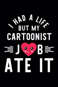 I Had A Life But My Cartoonist Job Ate It