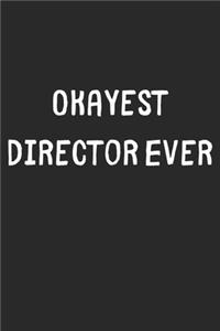 Okayest Director Ever