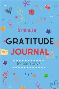 5 Minute Gratitude Journal for Teen Boys: A gratitude journal notebook and planner With Prompts to Teach Teenage Boys to Practice Gratitude and Mindfulness - Daily Happiness Prompts for ... 