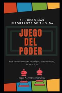 Juego del Poder: El juego más importante de tu vida