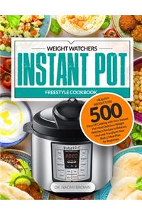 500 Weight Watchers Instant Pot Freestyle Cookbook