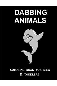 Dabbing Animals Coloring Book for Kids and Toddlers