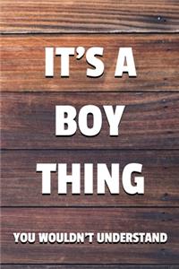 It's a Boy Thing You Wouldn't Understand