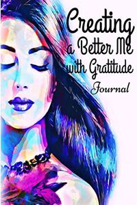 Creating a Better Me with Gratitude