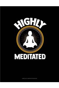 Highly Meditated