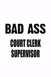 Bad Ass Court Clerk Supervisor