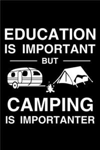Education Is Important But Camping Is Importanter