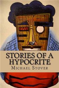 Stories of a Hypocrite