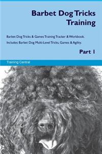 Barbet Dog Tricks Training Barbet Dog Tricks & Games Training Tracker & Workbook. Includes