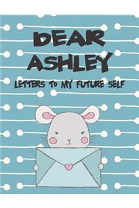 Dear Ashley, Letters to My Future Self