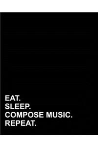 Eat Sleep Compose Music Repeat