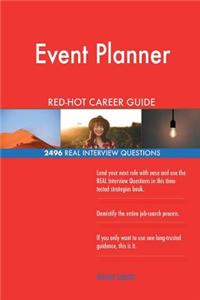 Event Planner RED-HOT Career Guide; 2496 REAL Interview Questions