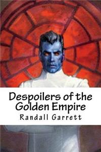 Despoilers of the Golden Empire