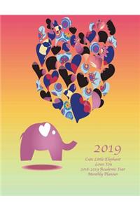 2019 Cute Little Elephant Loves You 2018-2019 Academic Year Monthly Planner