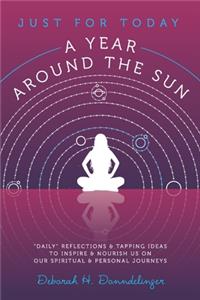 Just for Today, A Year Around the Sun