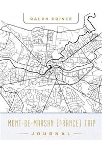 Mont-De-Marsan (France) Trip Journal: Lined Travel Journal/Diary/Notebook with Mont-De-Marsan (France) Map Cover Art