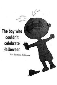 The Boy Who Couldn't Celebrate Halloween
